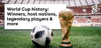 World Cup history: Winners, host nations, legendary players & more