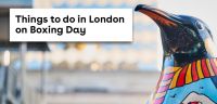 Things to do in London on Boxing day
