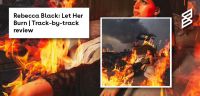 Rebecca Black: Let Her Burn track by track review