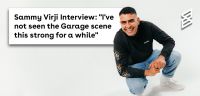 Sammy Virji Interview: "I've not seen the Garage scene this strong for a while"
