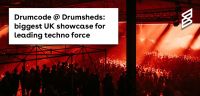 Drumcode @ Drumsheds: biggest UK showcase for leading techno force