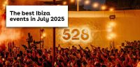 The best Ibiza events in July 2025