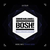 Eddie Halliwell's Bosh! comes to Swansea and Manchester