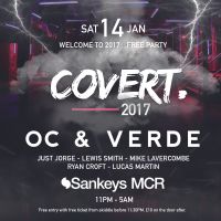 The Covert Events welcome to 2017 FREE PARTY with OC & Verde (Knee Deep in Sound, Suara)