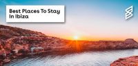 Best Places To Stay In Ibiza