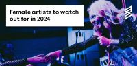 Female artists to watch out for in 2024
