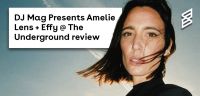 DJ Mag Presents Amelie Lens + Effy review @ The Underground review