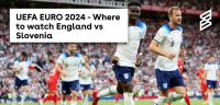 UEFA Euro 2024 - Where to watch England vs Slovenia