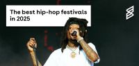The Best Hip Hop Festivals