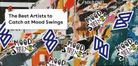 The Best Artists to Catch at Mood Swings