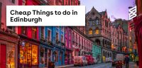 Cheap Things to do in Edinburgh