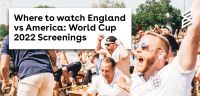 Where to watch England vs America: World Cup 2022 Screenings
