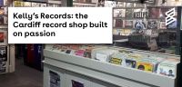 Kelly's Records: the Cardiff record shop built on passion
